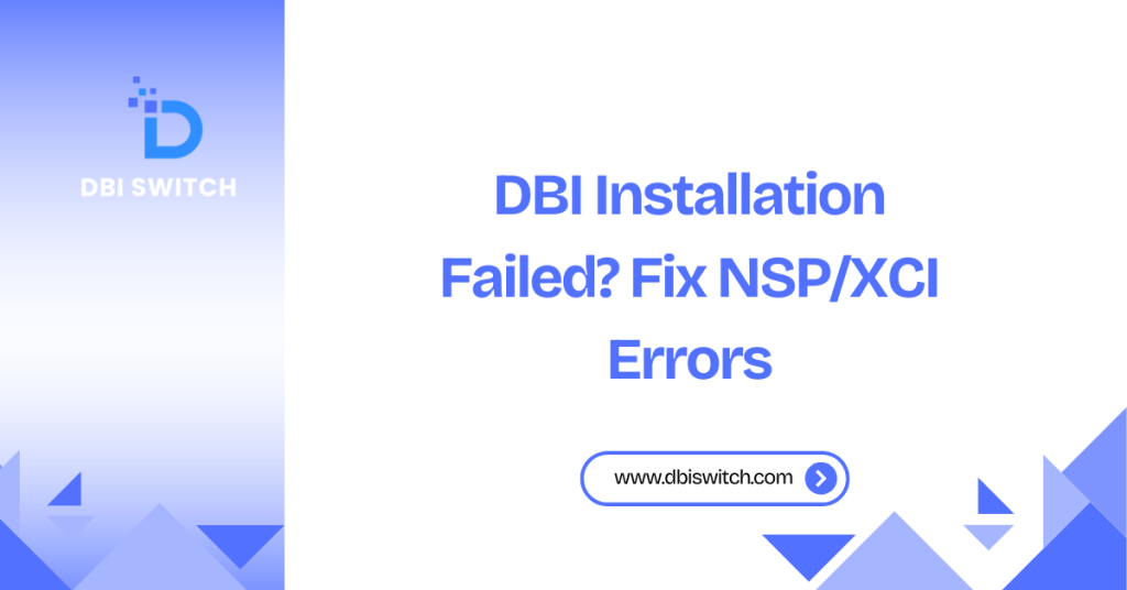 DBI Installation Failed? Fix NSP/XCI Errors dbi installation failed fixes