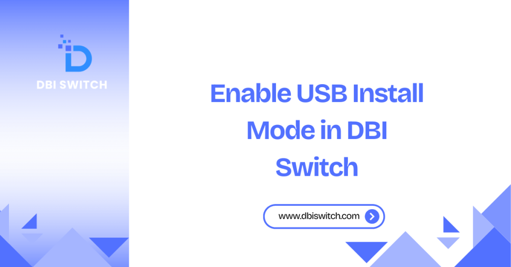 enable usb install mode in dbi switch