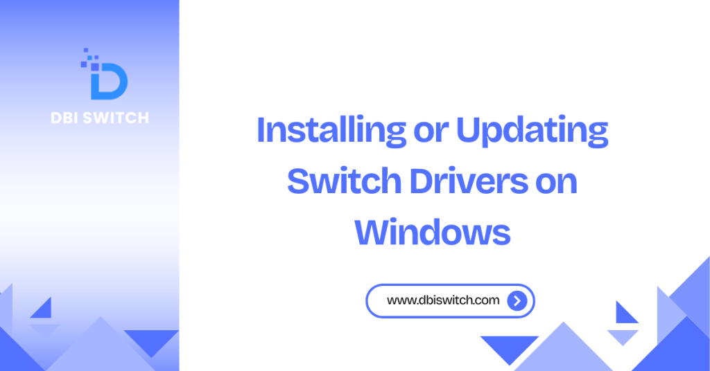 installing or updating switch drivers on windows