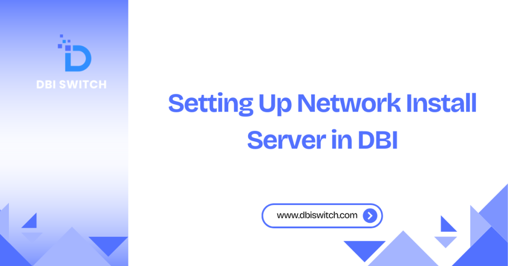 Setting Up Network Install Server in DBI setting up network install server in dbi
