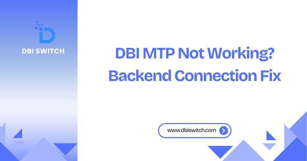 dbi mtp not working backend connection work