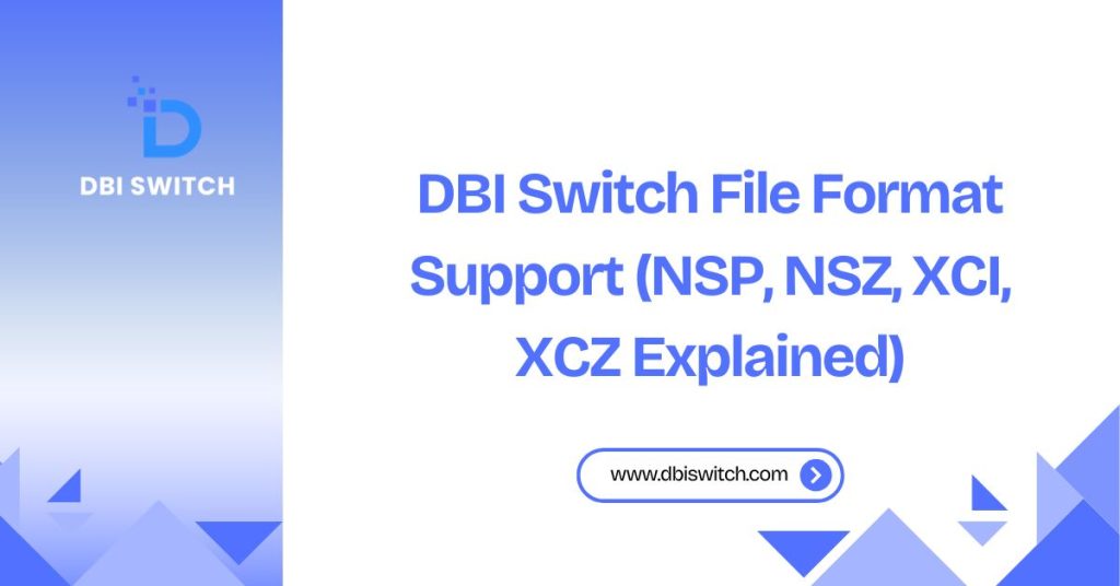 dbi switch file format support nsp, nsz, xcl, xcz explained
