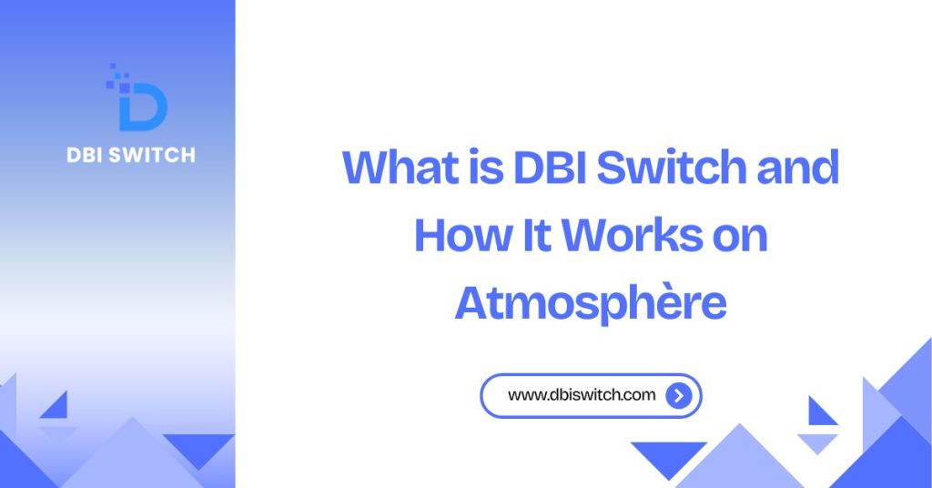 what is dbi switch and how it works on atmosphere
